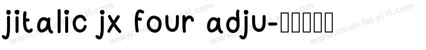 jitalic jx four adju字体转换